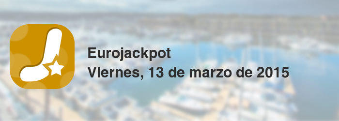 Eurojackpot del viernes, 13 de marzo de 2015