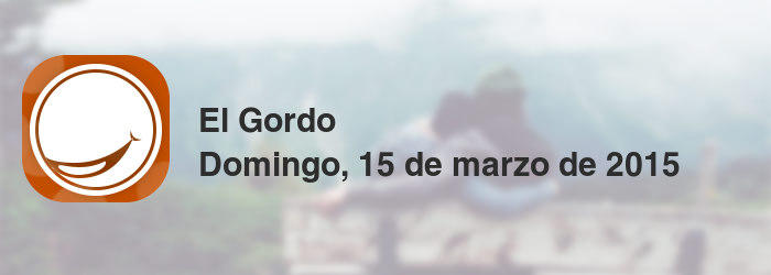 El Gordo del domingo, 15 de marzo de 2015