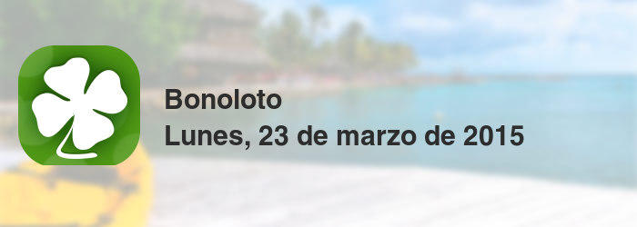 Bonoloto del lunes, 23 de marzo de 2015