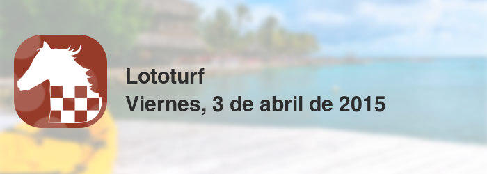 Lototurf del viernes, 3 de abril de 2015