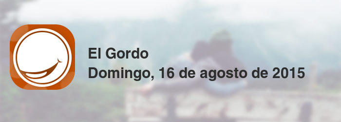 El Gordo del domingo, 16 de agosto de 2015