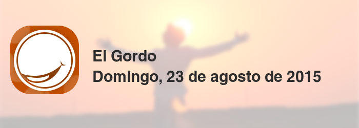 El Gordo del domingo, 23 de agosto de 2015