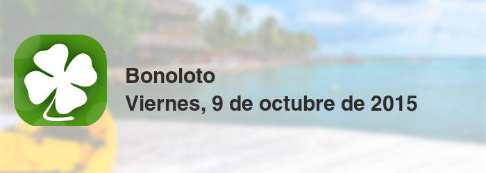 Bonoloto del viernes, 9 de octubre de 2015