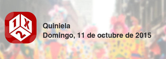 Quiniela del domingo, 11 de octubre de 2015