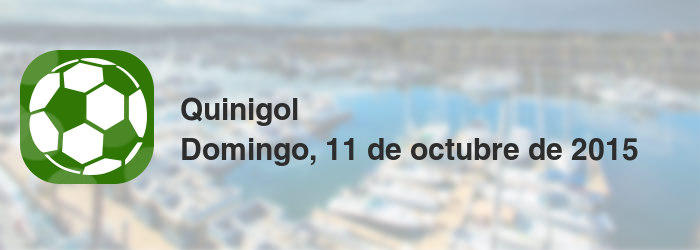 Quinigol del domingo, 11 de octubre de 2015