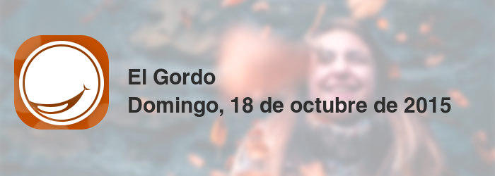 El Gordo del domingo, 18 de octubre de 2015