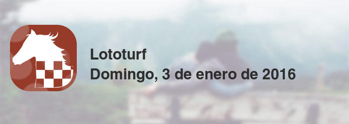 Lototurf del domingo, 3 de enero de 2016