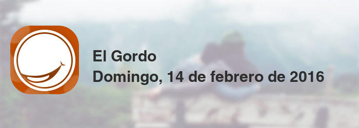 El Gordo del domingo, 14 de febrero de 2016