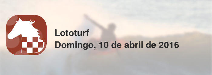 Lototurf del domingo, 10 de abril de 2016