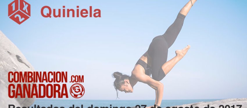 Quiniela del domingo 27 de agosto de 2017