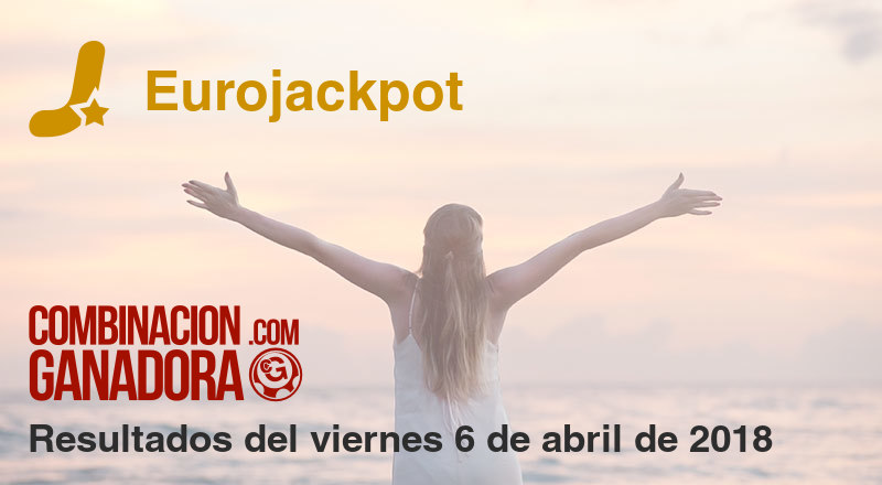 Eurojackpot del viernes 6 de abril de 2018