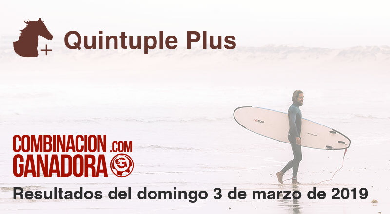 Quintuple Plus del domingo 3 de marzo de 2019