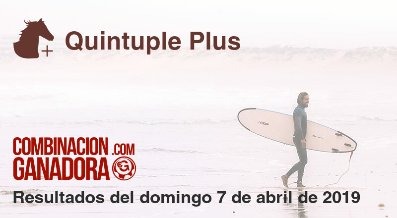 Quintuple Plus del domingo 7 de abril de 2019