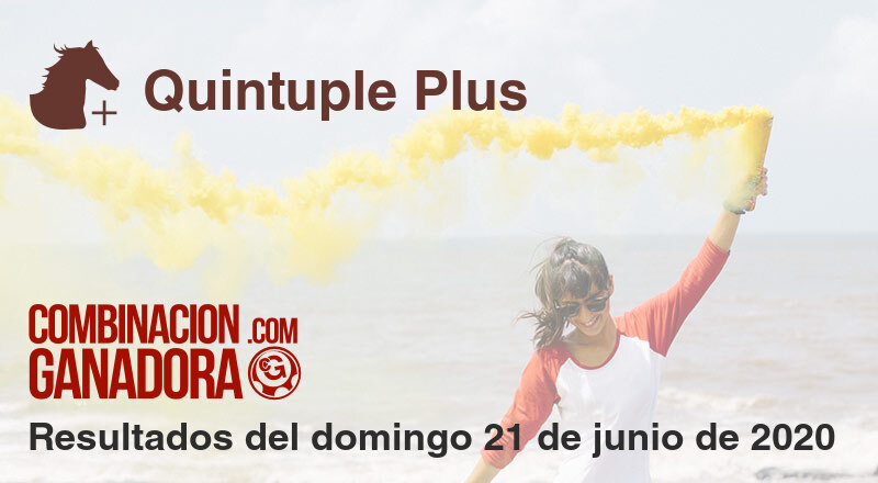 Quintuple Plus del domingo 21 de junio de 2020