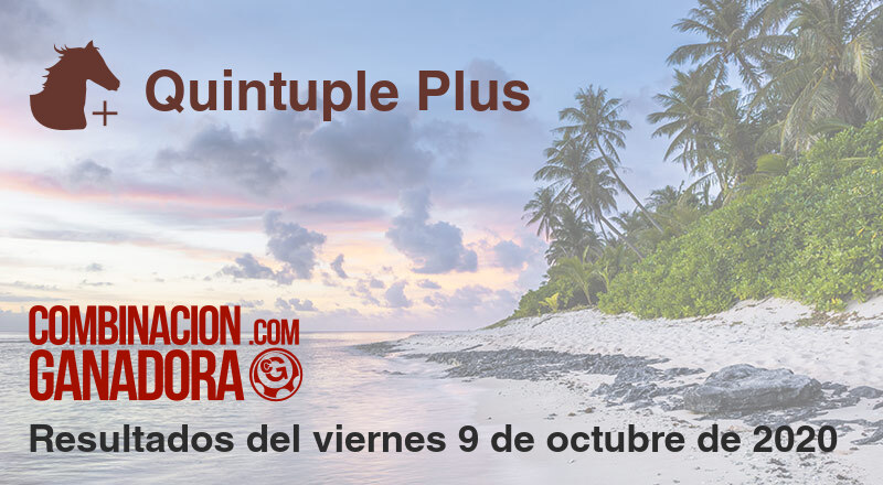 Quintuple Plus del viernes 9 de octubre de 2020