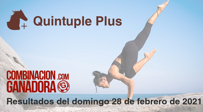 Quintuple Plus del domingo 28 de febrero de 2021