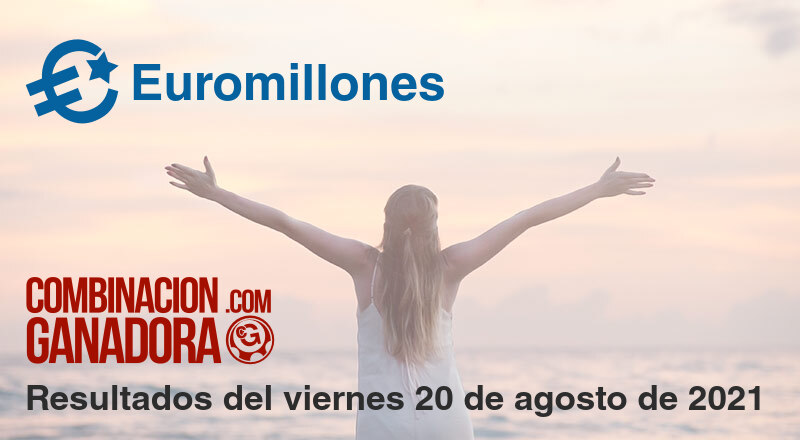 Euromillones del viernes 20 de agosto de 2021