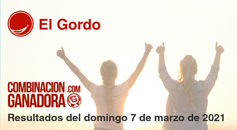 El Gordo del domingo 7 de marzo de 2021