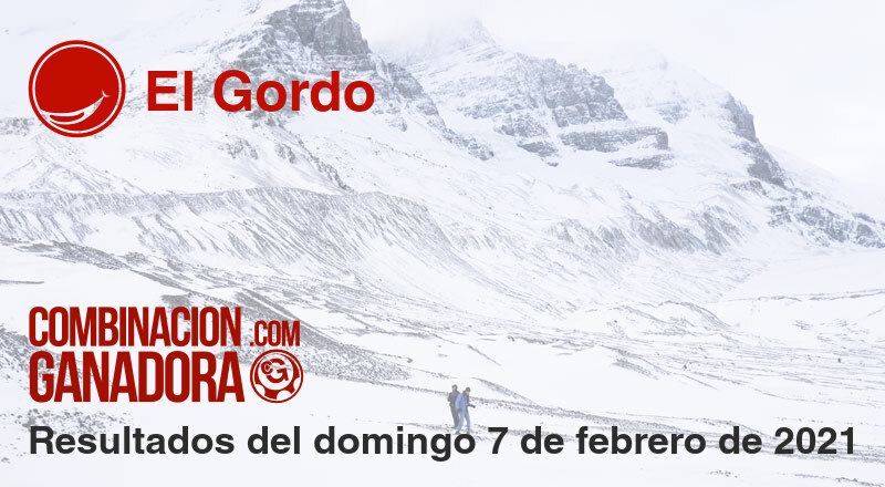 El Gordo del domingo 7 de febrero de 2021
