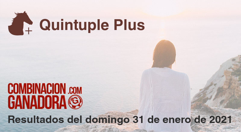 Quintuple Plus del domingo 31 de enero de 2021