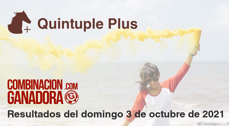 Quintuple Plus del domingo 3 de octubre de 2021
