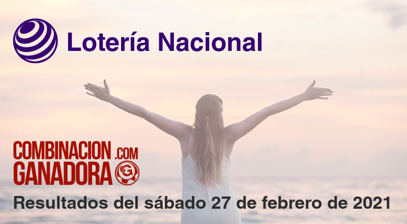 Lotería Nacional del sábado 27 de febrero de 2021