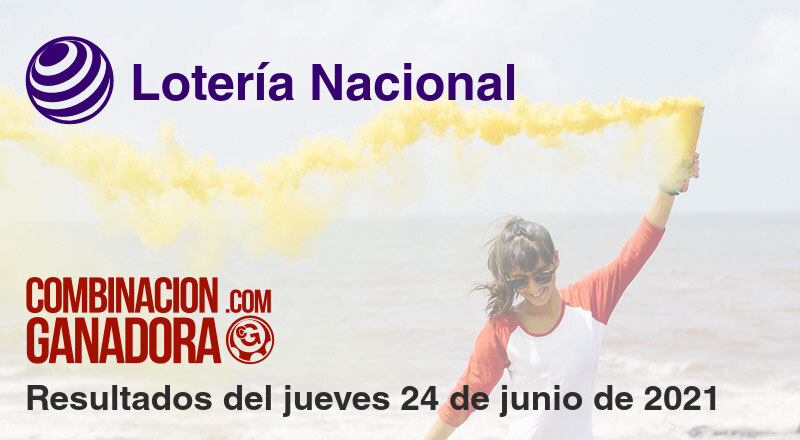Lotería Nacional del jueves 24 de junio de 2021