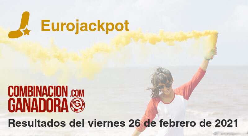 Eurojackpot del viernes 26 de febrero de 2021