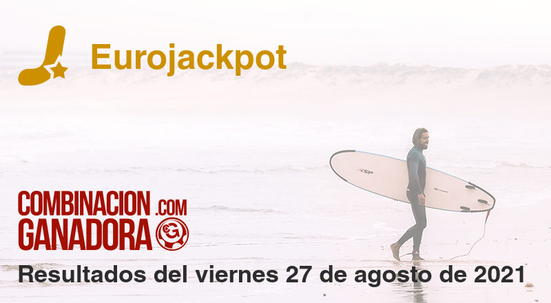 Eurojackpot del viernes 27 de agosto de 2021
