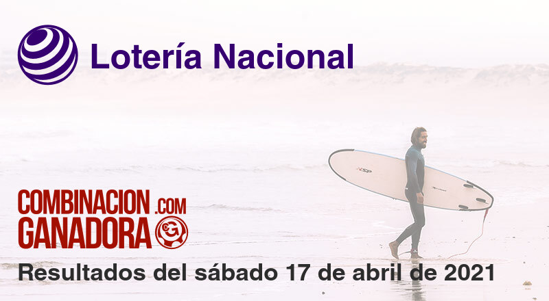 Lotería Nacional del sábado 17 de abril de 2021