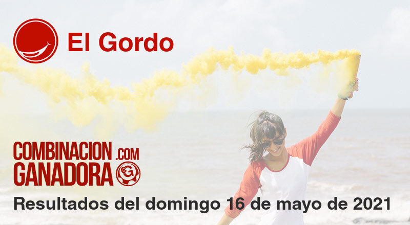 El Gordo del domingo 16 de mayo de 2021