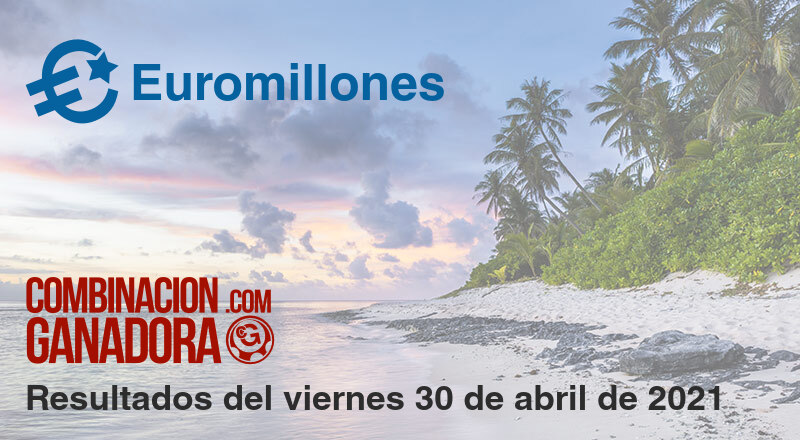 Euromillones del viernes 30 de abril de 2021