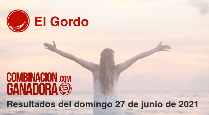 El Gordo del domingo 27 de junio de 2021