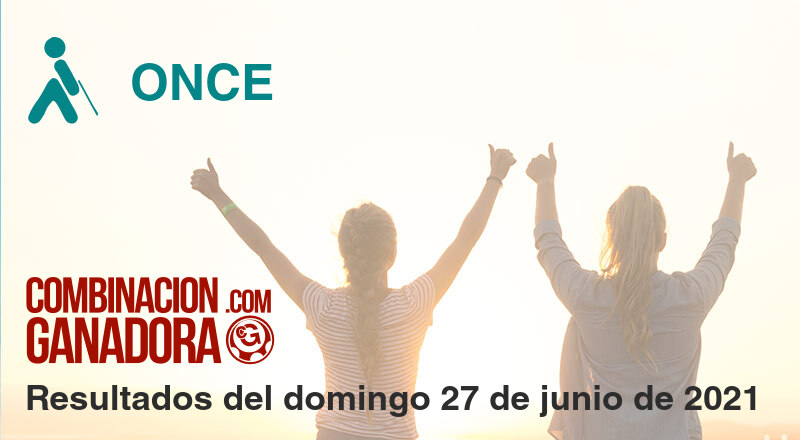 ONCE del domingo 27 de junio de 2021