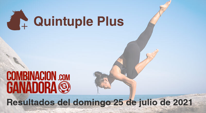 Quintuple Plus del domingo 25 de julio de 2021