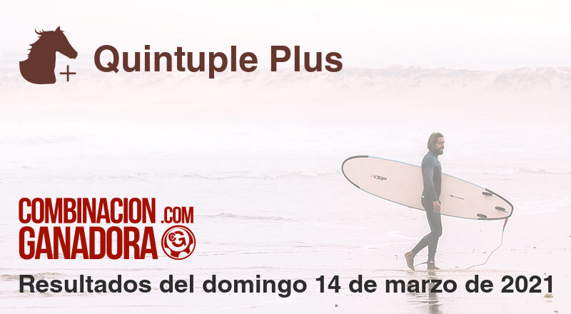 Quintuple Plus del domingo 14 de marzo de 2021