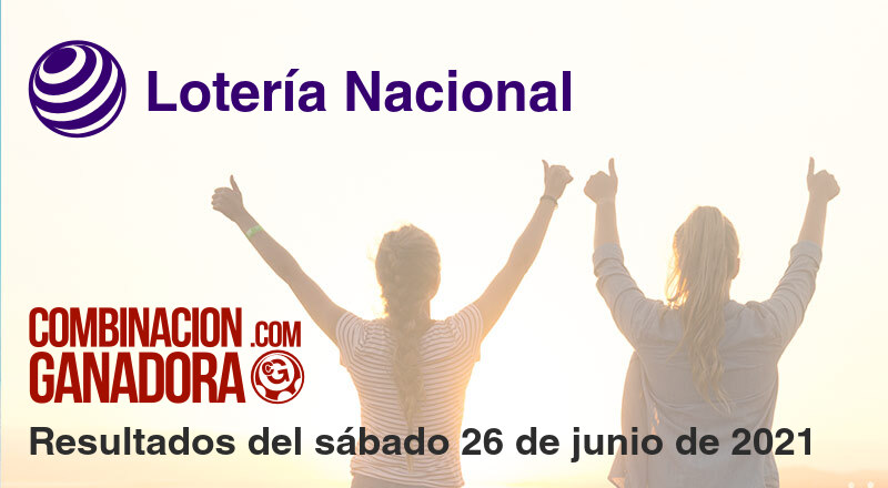 Lotería Nacional del sábado 26 de junio de 2021