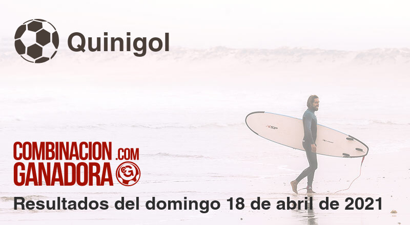Quinigol del domingo 18 de abril de 2021