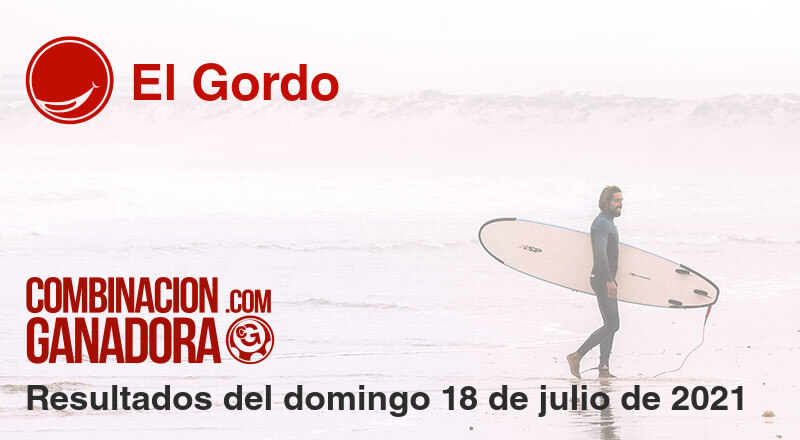 El Gordo del domingo 18 de julio de 2021