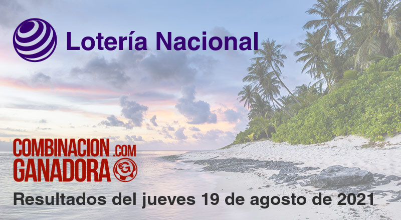 Lotería Nacional del jueves 19 de agosto de 2021