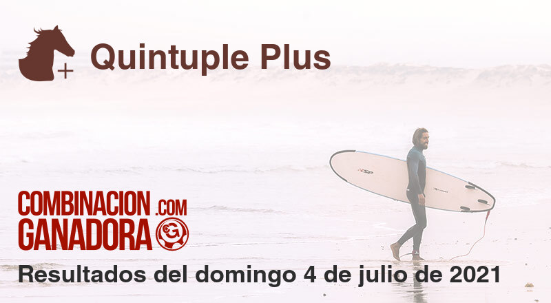 Quintuple Plus del domingo 4 de julio de 2021