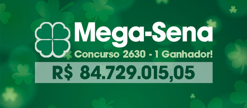 O concurso nº 2630 da Mega-Sena também deixou um ganhador